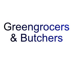 Greengrocers & Butchers