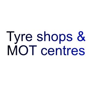 Tyre shops & MOT centres